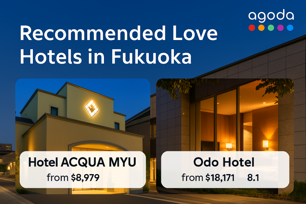 A promotional image featuring Hotel ACQUA MYU and ODO Hotel, two top-rated love hotels in Fukuoka available on Agoda. Designed to guide international travelers to stylish and comfortable accommodations near Fukuoka’s vibrant nightlife districts.